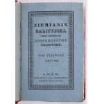 ZIEMIANIN GALICYJSKI. Pismo poświęcone gospodarstwu krajowemu. Lwów 1835-1836 [oraz] Piśmiennictwo polskie rolniczo-technologiczne od roku 1549 do 1835. Lwów 1836