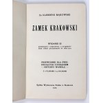 BĄKOWSKI Klemens - Zamek Krakowski. Kraków 1913 [venovanie autora].