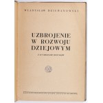 DZIEWANOWSKI Władysław - Uzbrojenie w rozwoju dziejowym. Lwów 1938 [z biblioteki Rudolfa Mękickiego]