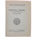 Obrona Lwowa 1-22 November 1918. Relacje uczestników. Bd. 2. Lviv 1936