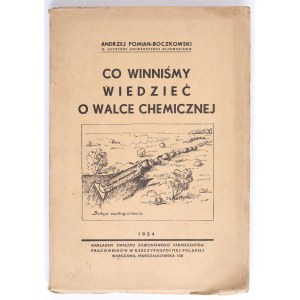 POMIAN-BOCZKOWSKI Andrzej - Co winniśmy wiedzieć o walce chemicznej. Warszawa 1934