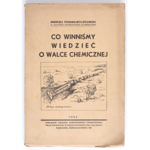 POMIAN-BOCZKOWSKI Andrzej - Co winniśmy wiedzieć o walce chemicznej. Varšava 1934