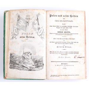 SOŁTYK Roman - Polen und seine Helden im letzten Freiheitskampfe : nebst einem Kurzen Abriss der polnischen Geschichte seit ihrem Beginne bis zum Jahre 1830. Bd. 1-2. Stuttgart 1834.