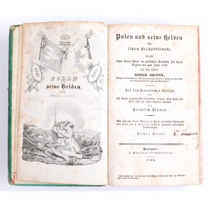 SOŁTYK Roman - Polen und seine Helden im letzten Freiheitskampfe : nebst einem Kurzen Abriss der polnischen Geschichte seit ihrem Beginne bis zum Jahre 1830. Bd. 1-2. Stuttgart 1834