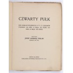 TESLAR Józef Andrzej - Czwarty pułk piechoty : rok działań wojennych 4-go P. P. Legionów Polskich od dnia 10 maja 1915 roku do dnia 10 maja 1916 roku. Lwów 1916