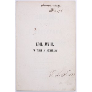 SZAJNOCHA Karol - King John III in the tum of St. Stephen. Lvov, 1848; druk. Zakł. Nauk. im. Ossollińskich