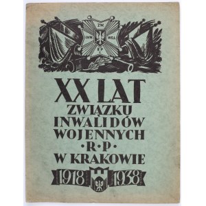 XX Years of the Association of War Invalids of the Republic of Poland in Cracow. 1918-1938