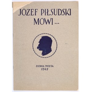 Jozef Pilsudski says... [introduction by Janusz Jędrzejewicz]. Tel-Aviv 1942