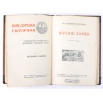 [2 položky] JAWORSKI Franciszek - Lvovská radnice. Lwów 1907 / CZOŁOWSKI Aleksander - Wysoki Zamek. Lwów 1910 [BIBLIOTEKA LWOWSKA].