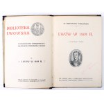 PAWLOWSKI Bronislaw - Lwow in 1809. Lvov 1909 [Lvov Library].