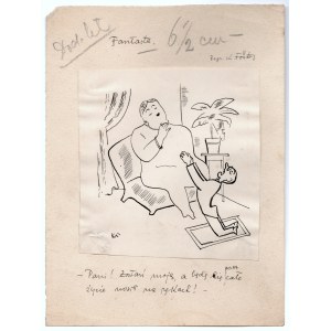 FERSTER Karol (1902-1986). Frau! Werde mein und ich trage dich mein ganzes Leben in meinen Armen. Humoristische Zeichnung