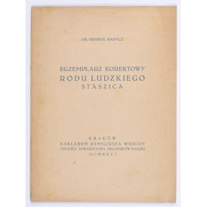 BARYCZ Henryk - Egzemplarz korektowy rodu ludzkiego Staszica. Kraków, 1926. Wys. 20,8 cm.