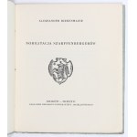 BIRKENMAJER Aleksander - Nobilitacja Szarfenbergerów. Kraków, 1926. Wys.: 18,1 cm. Zażółcenia brzegów okładki. Egz. nr 239.