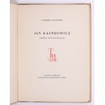 CZACHOWSKI Kazimierz - Jan Kasprowicz. Próba bibljografji. Kraków, 1929. Towarzystwo Miłośników Książki.