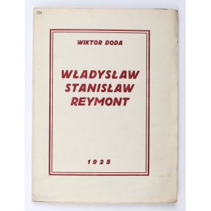 DODA Wiktor - Władysław Stanisław Reymont. Sylwetka literacka. Tarnów 1925 [dedykacja autora]