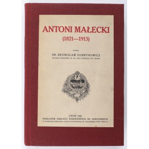 GUBRYNOWICZ Bronislaw - Antoni Malecki (1821-1913). Lviv 1920