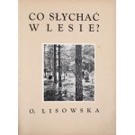 LISOWSKA O. - Co słychać w lesie? [BOUND BY ALEXANDER SEMKOWICZ].