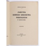 MARCZAK Michał - Památky bývalého farního školství v Miechocinu. Kraków, 1926. druk. Hlas národa. Výška: 18,5 cm. Vydání: [věnování autora].