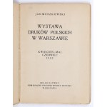 MUSZKOWSKI Jan - Wystawa druków polskich w Warszawie. Warszawa 1922