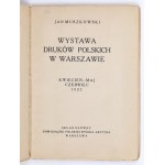 MUSZKOWSKI Jan - Wystawa druków polskich w Warszawie. Warschau 1922