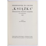 MUSZKOWSKI Jan - Sprievodca skupinou Kniha na Svetovej národnej výstave v Poznani v roku 1929. Vydala Poľská spoločnosť vydavateľov kníh vo Varšave. Výška: 18,3 cm.