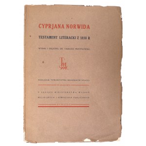 PRZYPKOWSKI Tadeusz - Literárny testament Cypriána Norwida z roku 1858. Zostavil a vysvetlil Dr. Tadeusz Przypkowski. Vydal Spolok milovníkov kníh v Krakove. 1935.