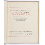 SARBIEWSKI Maciej - Claris Olympi. Ode to St. Stanislaus Kostka. To the happy return of Wladyslaw IV. King of Poland from Baden of the year P. 1639. vowed poem. Cracow, 1926. height: 19.5 cm. Circulation. 320 copies num. (this one no. 204).