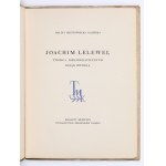 ZDZITOWIECKA-JASIEŃSKA Halina - Joachim Lelewel. Tvorca bibljograficzne Ksiąg Dwoga. Kraków, 1929. Towarzystwo Miłośników Książki.