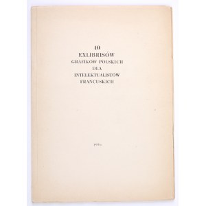10 exlibrisov poľských grafikov pre francúzskych intelektuálov. Úvod Tadeusz Leszner. Amsterdam 1956.