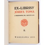 TOM Józef - Exlibris Józefa Toma. S předmluvou Władysława Skoczylase. [2. část]. Varšava 1933. spolek milovníků exlibris [svázal Marek Bauer Varšava].