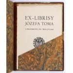 TOM Józef - Ex-librisy Józefa Toma. S predslovom Władysława Skoczylasa. [2. časť]. Varšava 1933. spoločnosť milovníkov exlibrisov [zviazal Marek Bauer Varšava].