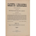 Gazeta Lekarska. Pismo Tygodniowe poświęcone wszystkim gałęziom umiejętności lekarskich. Red. Władysław Gajkiewicz. Warszawa 1905