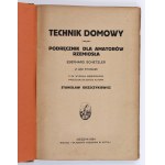 SCHNETZLER Eberhard - TECHNIK DOMOWY. Podręcznik dla amatorów rzemiosła z 409 rycinami. Cieszyn 1924.