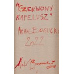 Michał Bogucki (nar. 1946), Červený klobouk, 2022