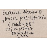 Eugeniusz Jozefowski (b. 1956), Two flyers and a rhombus, 2022