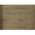 Aleksander Roszkowski (ur. 1961, Warszawa), Bez tytułu, 2012
