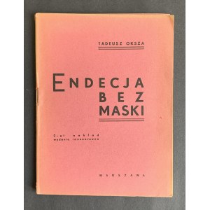 Orzechowski Tadeusz Oksza - Endecja bez maski. Warschau [1936].