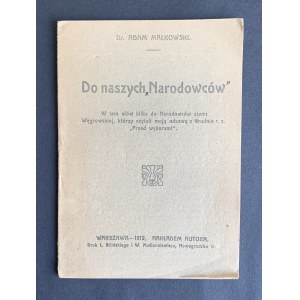 Małkowski Adam - „Do naszych 'Narodowców'”. Warszawa [1919]