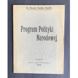 Szyszłło Wincenty Okwietko dr. - Programm der nationalen Politik. Warschau [1906].