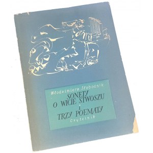 SŁOBODNIK- SONETY O WICIE STWOSZU I TRZY POEMATY wyd. 1. Dedykacja Autora dla Wandy Karczewskiej.