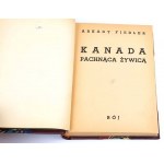 FIEDLER- KANADA PACHNĄCA ŻYWICĄ wyd. 1 z 1937