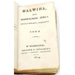 [PIERWSZY Z NOWOCZESNYCH ROMANSÓW NAPISANYCH W JĘZYKU POLSKIM] WIRTEMBERSKA - MALWINA CZYLI DOMYŚLNOŚĆ SERCA t. I-II 1828