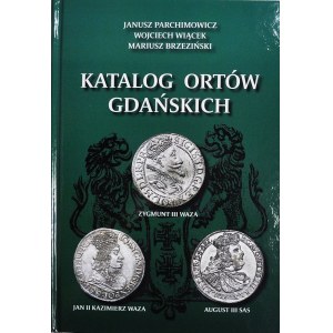 J. Parchimowicz-W.Wiącek, Katalóg gdanských ortieľov