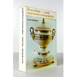 CHROŚCICKI Leon - Porcelana - značky európskych výrobcov. Varšava 1991. národná vydavateľská agentúra. 8, s. 509, [2]...