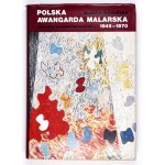 KOWALSKA Bożena - Polska awangarda malarska 1945-1970. Szanse i mity. Warschau 1975. PWN. 8, s. 243,...