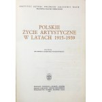 WOJCIECHOWSKI Aleksander - Polish artistic life in the years 1915-1939. collective work edited by ......