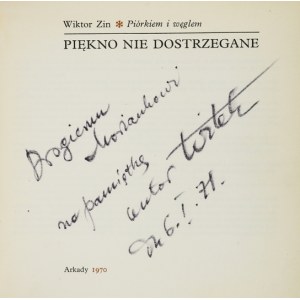 ZIN Wiktor – Piórkiem i węglem. Piękno nie dostrzegane - dedykacja autora