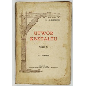 ZUBRZYCKI J[an] S[as] - Werk der Form. Teil 2. 1913