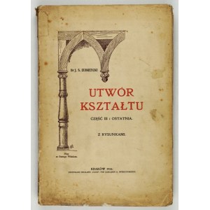 ZUBRZYCKI J[an] S[as] - Tvarová práce. Část 3. 1915