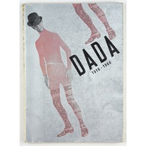 Galleria Schwarz Milano. Cinquant&#39;anni a Dada. Dada in Italia 1916-1966. Sotto l&#39;egida dell&#...